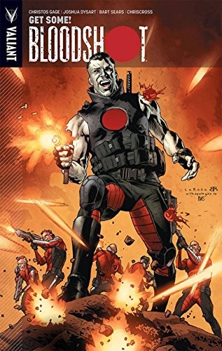 BLOODSHOT VOLUME 5: OTTIENI ALCUNE E ALTRE STORIE di Christos Gage & Joshua Dysart