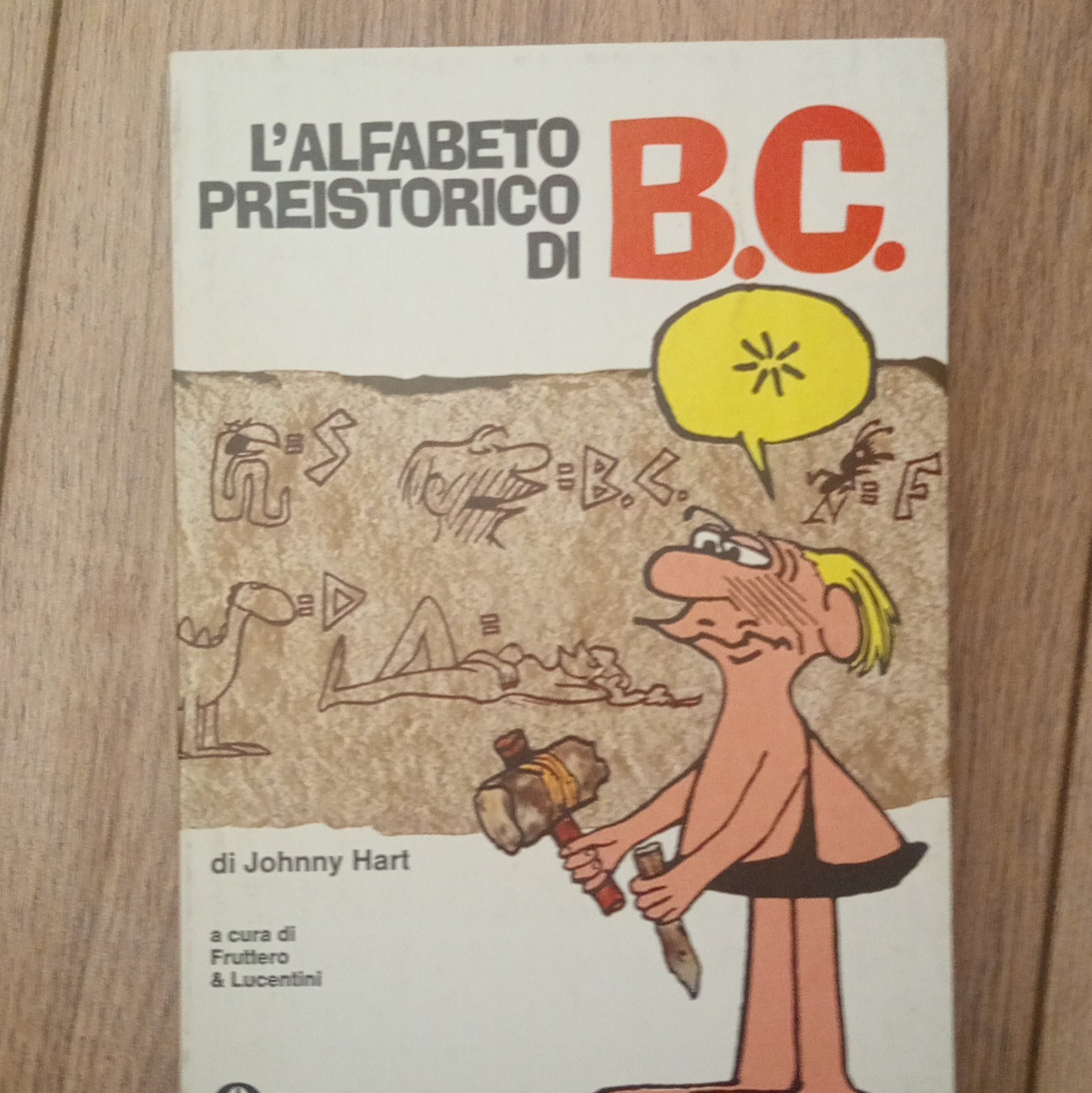 Johnny Hart L'alfabeto preistorico di B.C. (B.C.) a cura Fruttero Lucentini IT