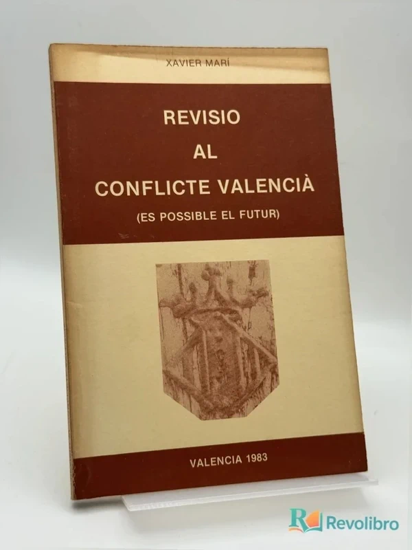 Revisio Al conflicte Valencià (es Possible el Futur) - Xavier Marí