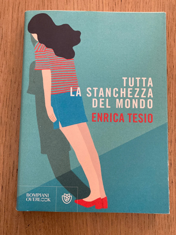 Tutta la stanchezza del mondo Enrica Tesio