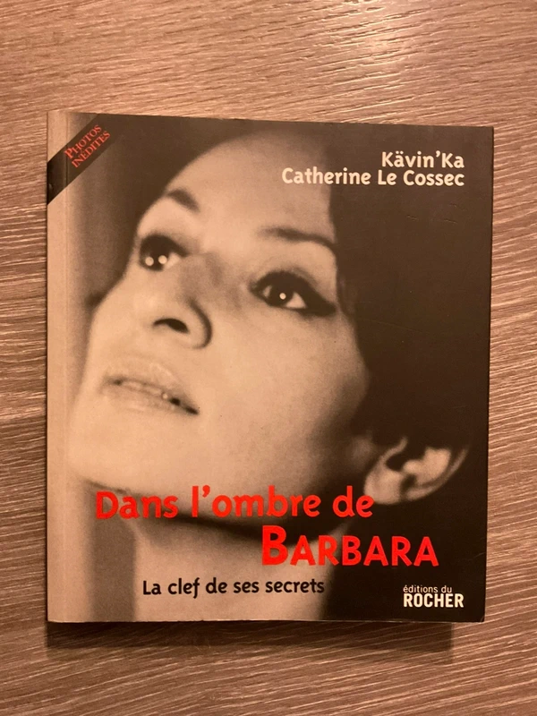 Livre grand format. Dans l’ombre de Barbara. Kävin’Ka et Catherine Le Cossec.