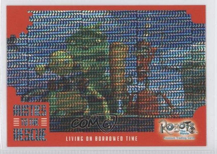 2005 Inkworks Robots: The Movie Rusties to Rescue Living on Borrowed Time 0a1