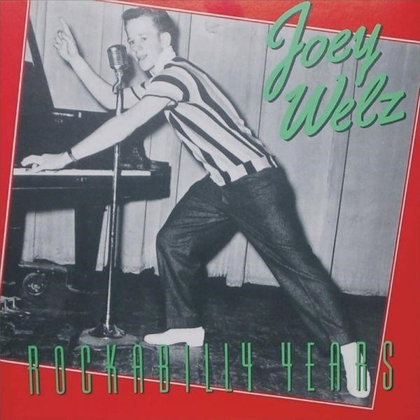 Joey Welz Rockabilly Years (Vinyl LP)