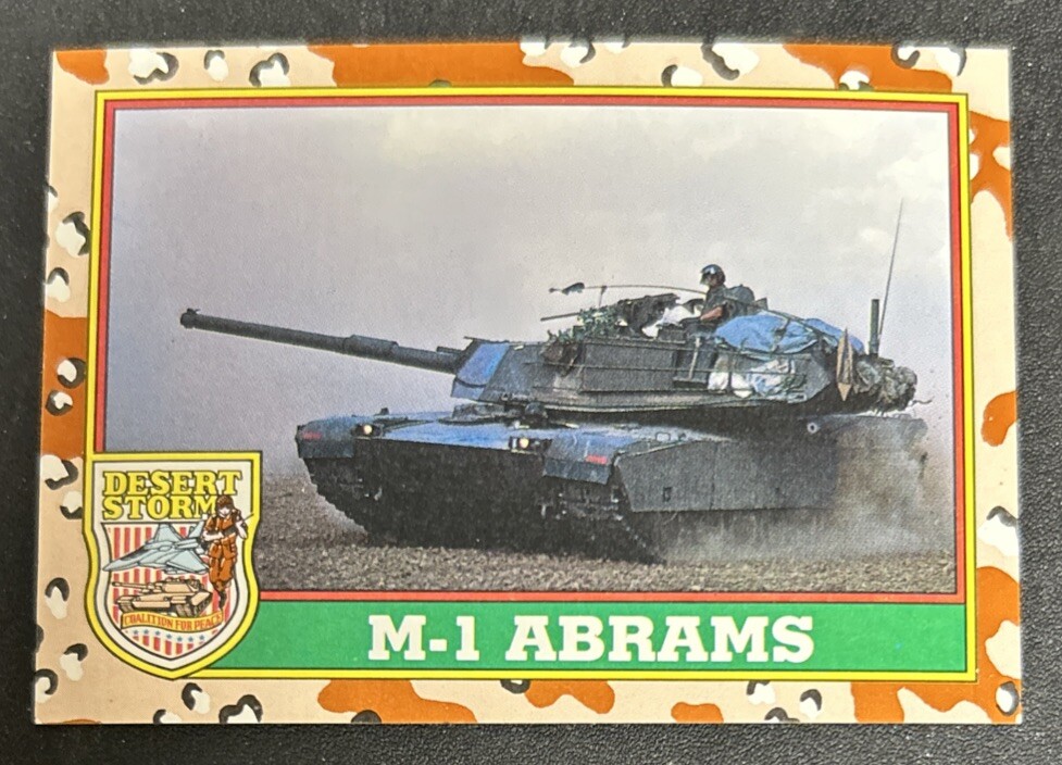 1991 Topps Desert Storm Series 1 “M1A1 Abrams Main Battle Tank” Card #43
