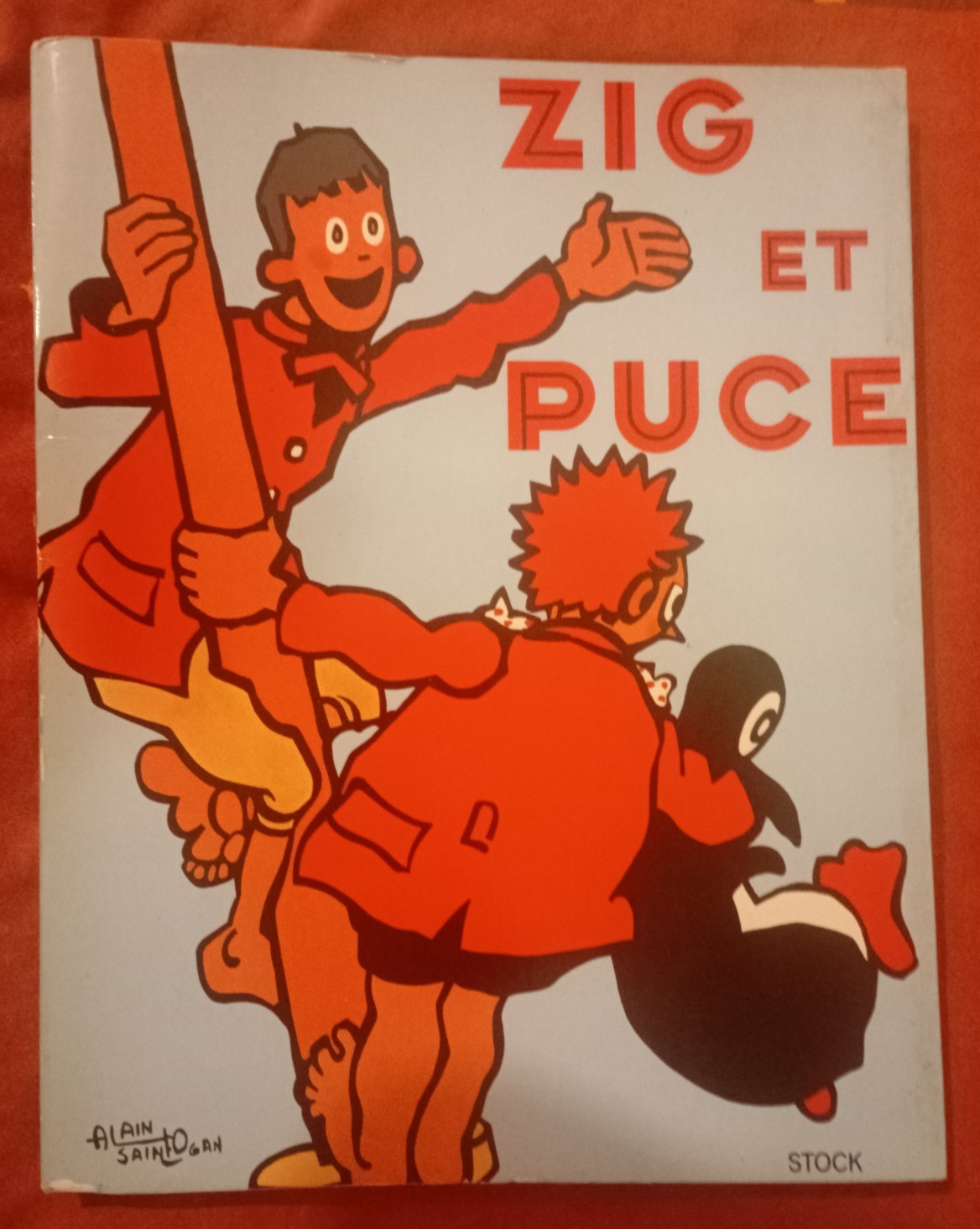 bd Alain Saint Hogan intégrale ZIG ET PUCE ( 5 albums, 208 pages)