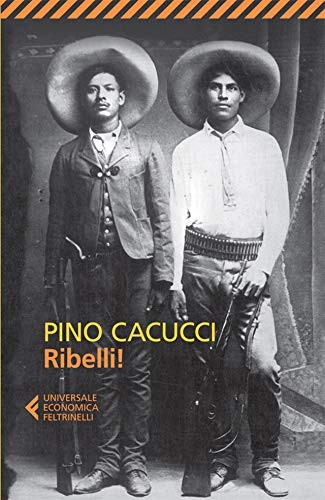 Ribelli! (Universale economica Vol. 8030) - Narrativa contemporanea Letteratura