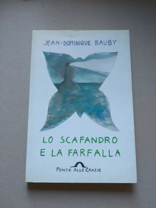 Lo scafandro e la farfalla di J.D. Bauby