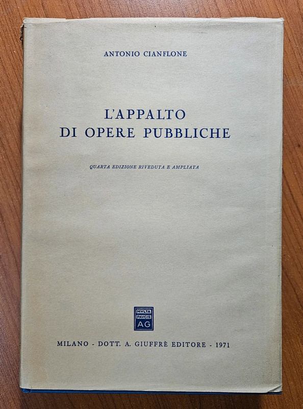 L'Appalto Di Opere Pubbliche - Antonio Cianflone - Ed. Giuffrè, 1971