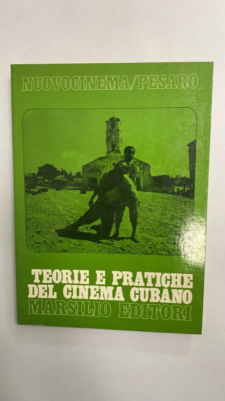 pesaro - teorie e pratiche del cinema cubano - marsilio ed. 1981 1°ed.
