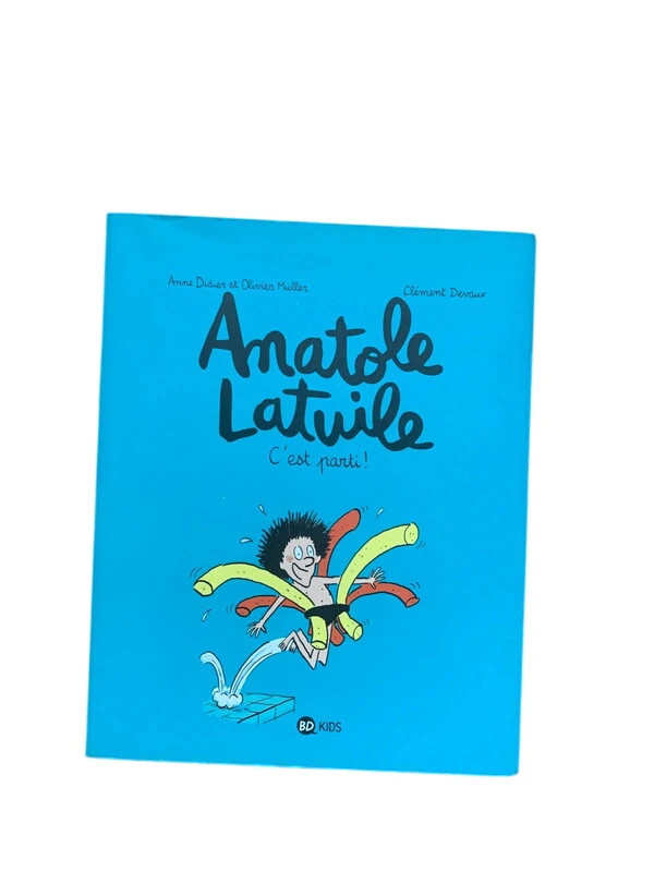Anatole Latuile, Tome 01: C'est parti ! - Anne Didier