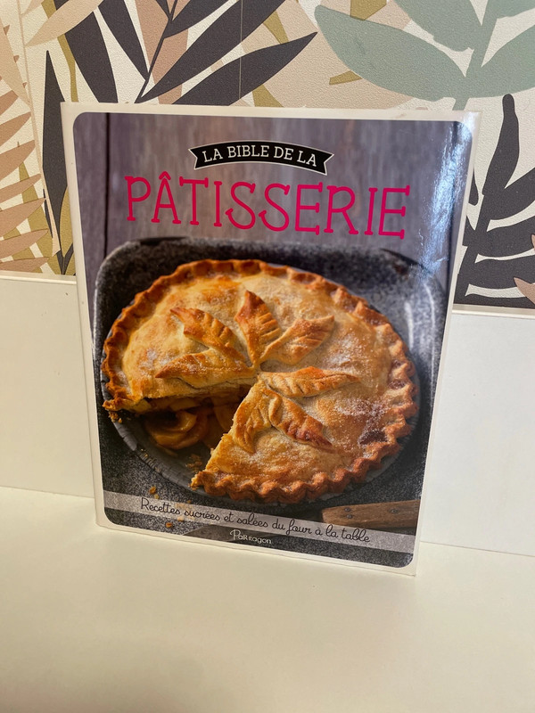 livre de cuisine La bible de la pâtisserie