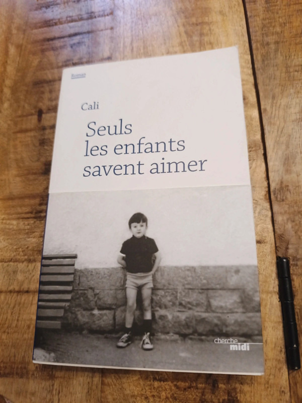 Seuls les enfants savent aimer.