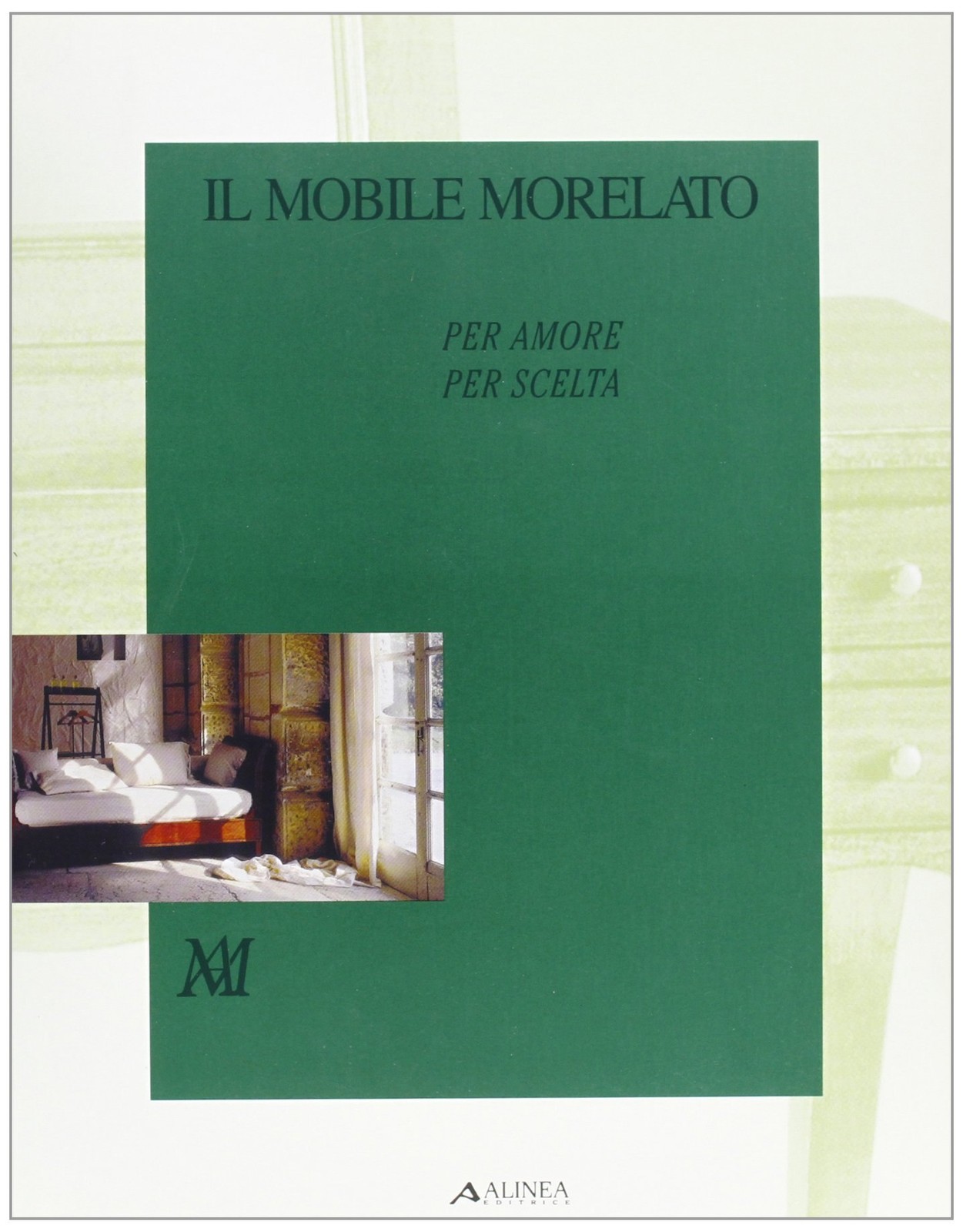 Il mobile di Morelato. Per amore per scelta - Ugo (A Cura Di) La Pietra