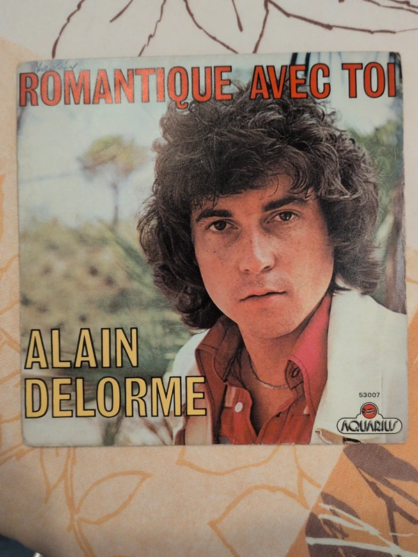 45 tours Alain Delorme Romantique avec toi