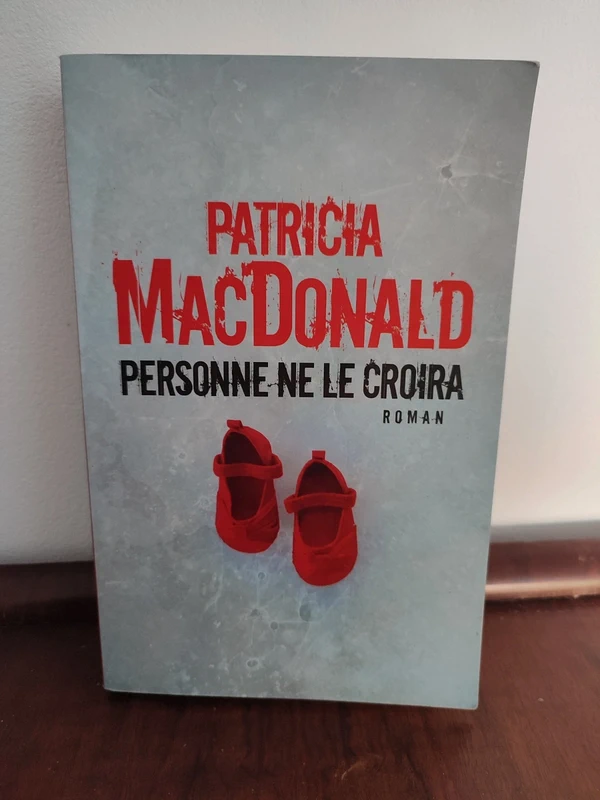 Patricia Macdonald : Personne ne le croira