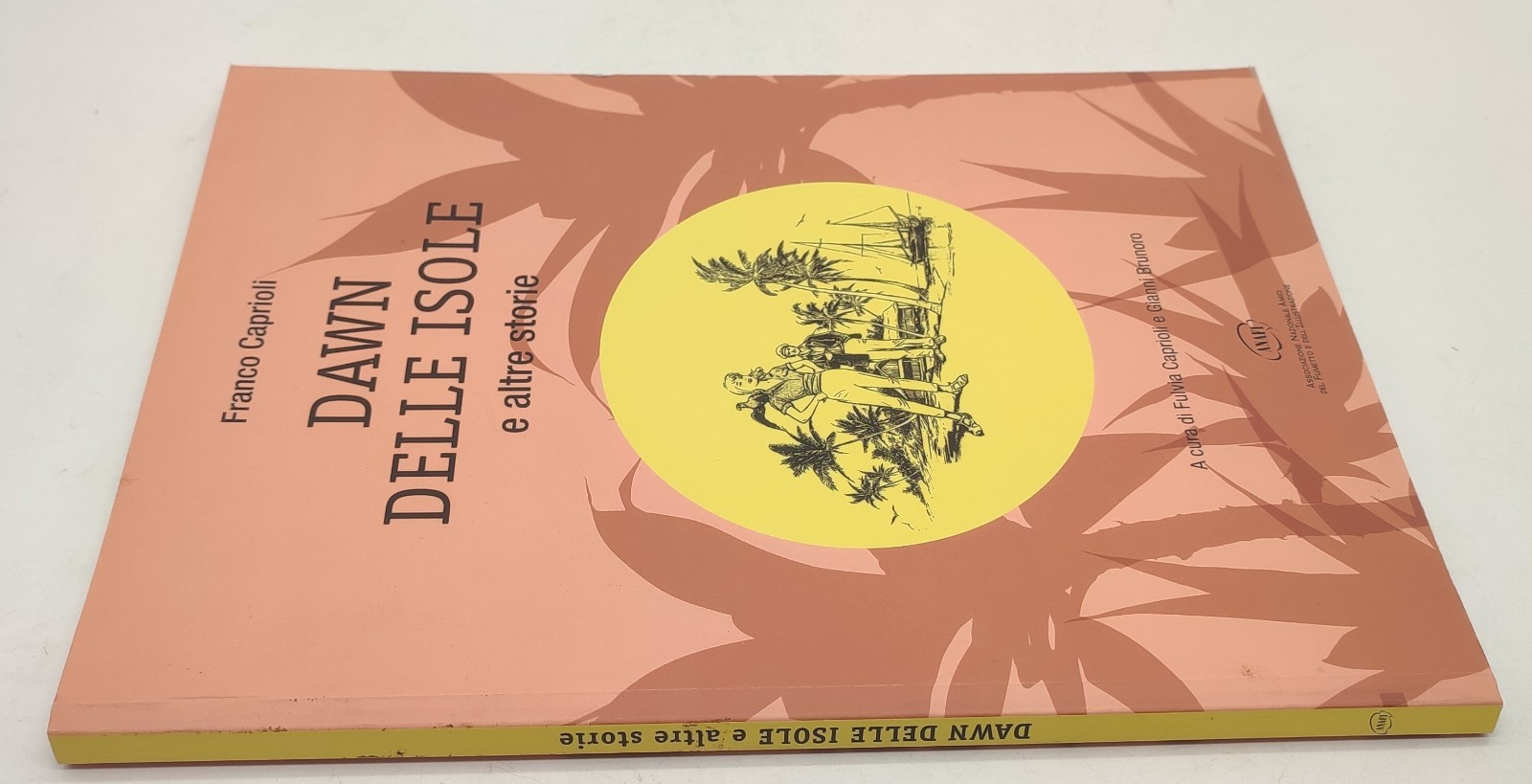 Dawn Delle Isole E Altre Storie Franco Caprioli Anafi 2011 Tiratura 550 Pz. [K44