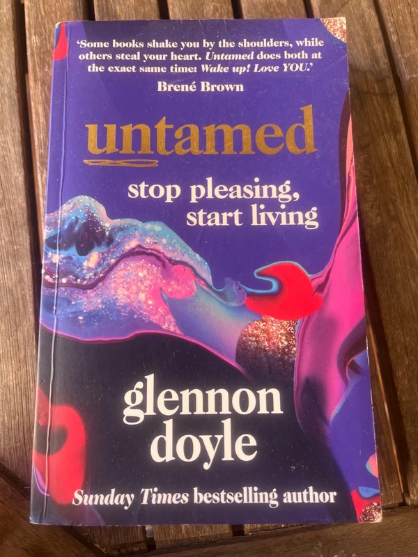 Untamed. Stop Pleasing, Start Living by Glennon Doyle, Sunday Times bestselling author