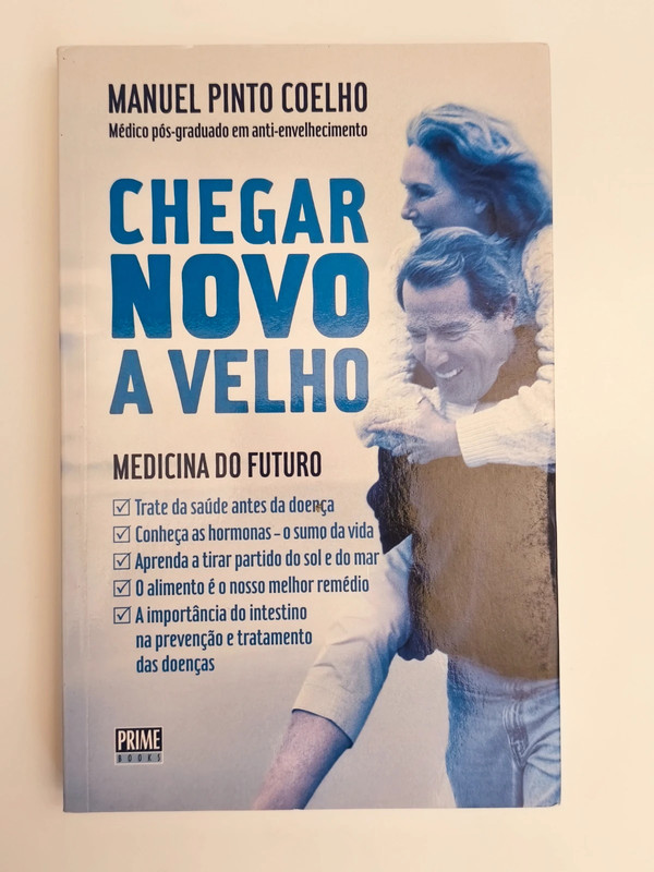 Livro Chegar Novo a Velho - Medicina do Futuro