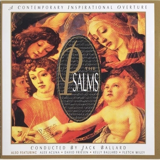 JACK BALLARD - THE PSALMS; A CONTEMPORARY INSPIRATIONAL OVERTURE  NEW  CD