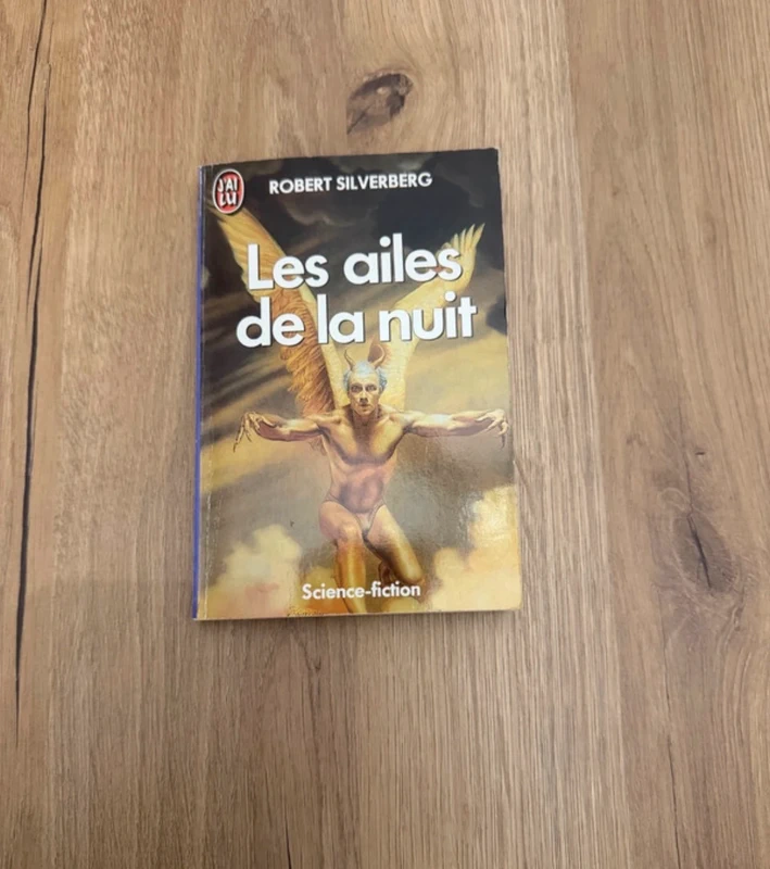 Livre SF Les ailes de la nuit - Robert Silverberg - J'ai lu 585 - 1987