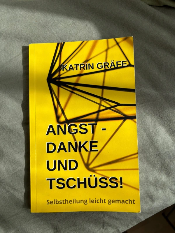 Angst- Danke und Tschüss!