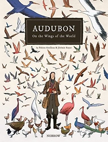 AUDUBON, SULLE ALI DEL MONDO [GRAPHIC NOVEL] di Fabien Grolleau & Jeremie