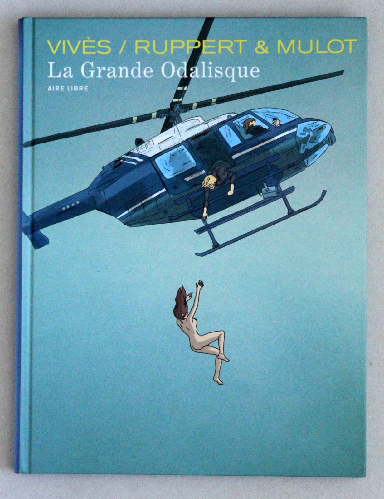 La Grande Odalisque VIVÈS / RUPPERT & MULOT [BD] Aire Libre EO 2012