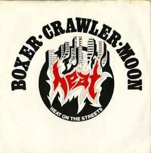 Boxer (2) / Crawler / Moon (28) - Heat On The Streets, 7", (Vinyl)