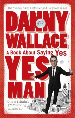 Yes Man By Danny Wallace. 9780091896744
