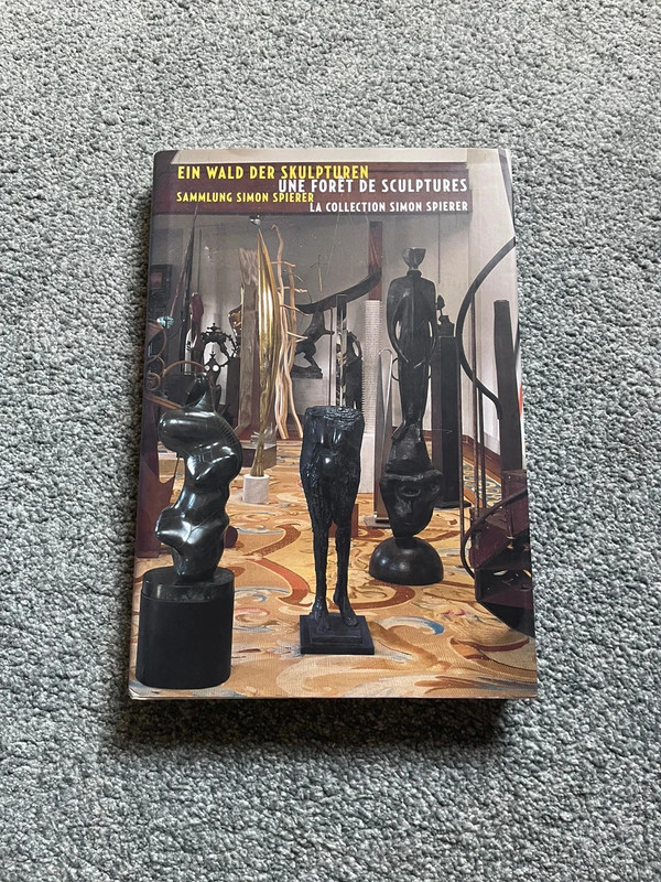 Collection Simon Spierer  Ein Wald der Skulpturen art book sculptures Hatje Cantz 2005