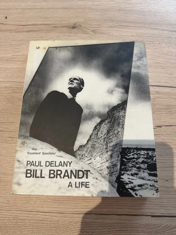 Paul Delany – Bill Brandt: A Life (biographie du photographe)