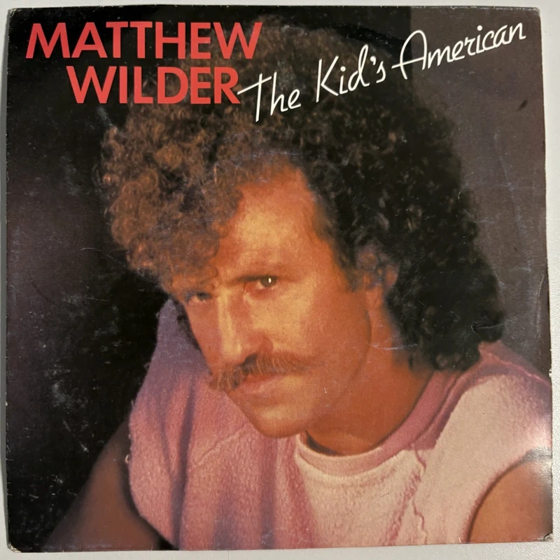 Matthew Wilder – The Kid's American   Ladder Of Lovers   7" Single Vinyl   1984
