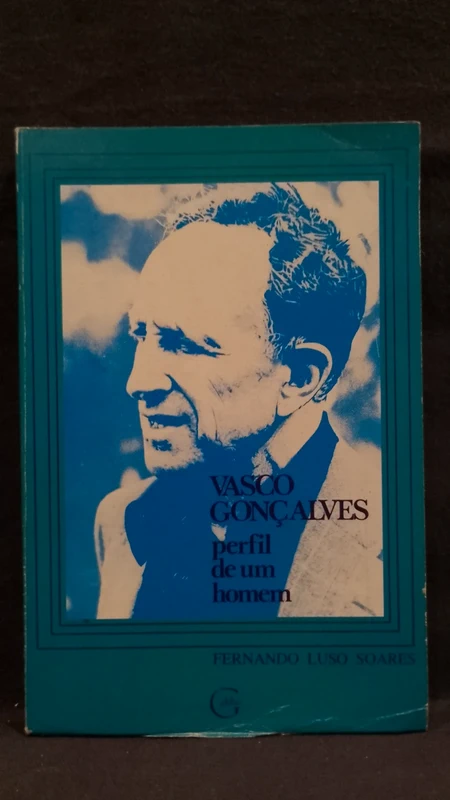 Vasco Gonçalves - Perfil de um Homem