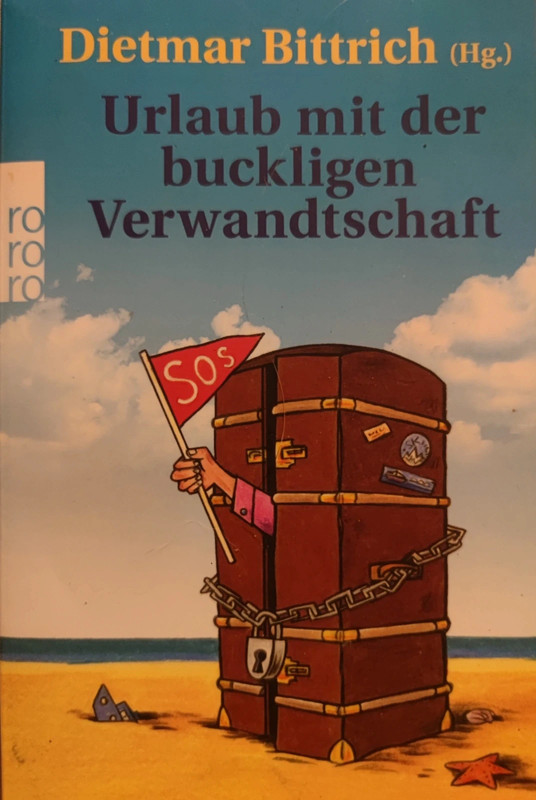 Urlaub mit der buckligen Verwandtschaft - Dietmar Bittrich