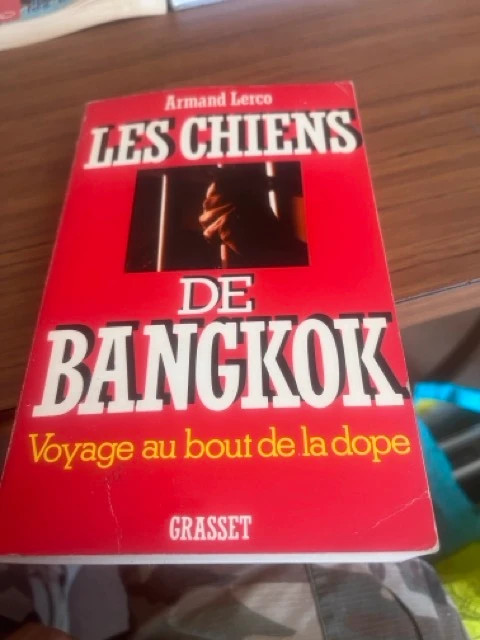 les chiens de bangkok voyage au bout de la dope