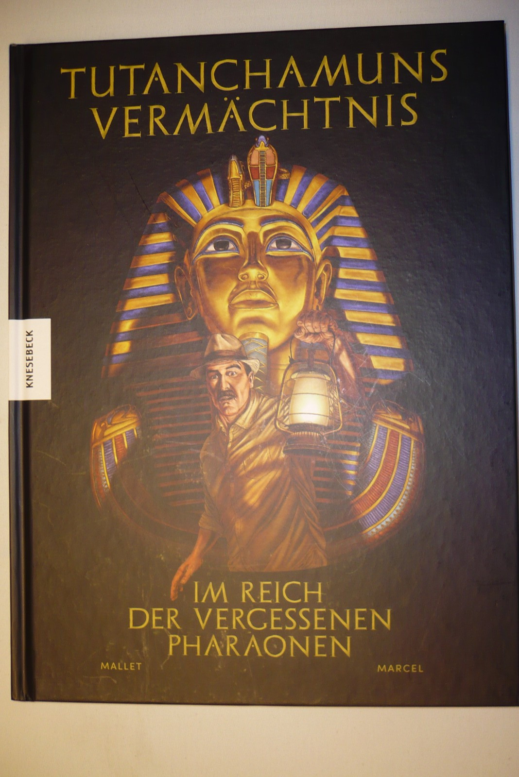 KNESSEBECK EDITORE - NEL REGNO DEI FARAONI - EREDITÀ DI TUTANKHAMON - Privato