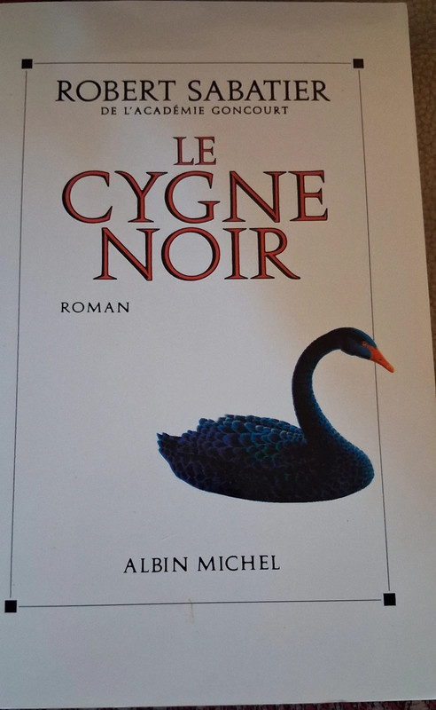 Le cygne noir. Robert sabatier