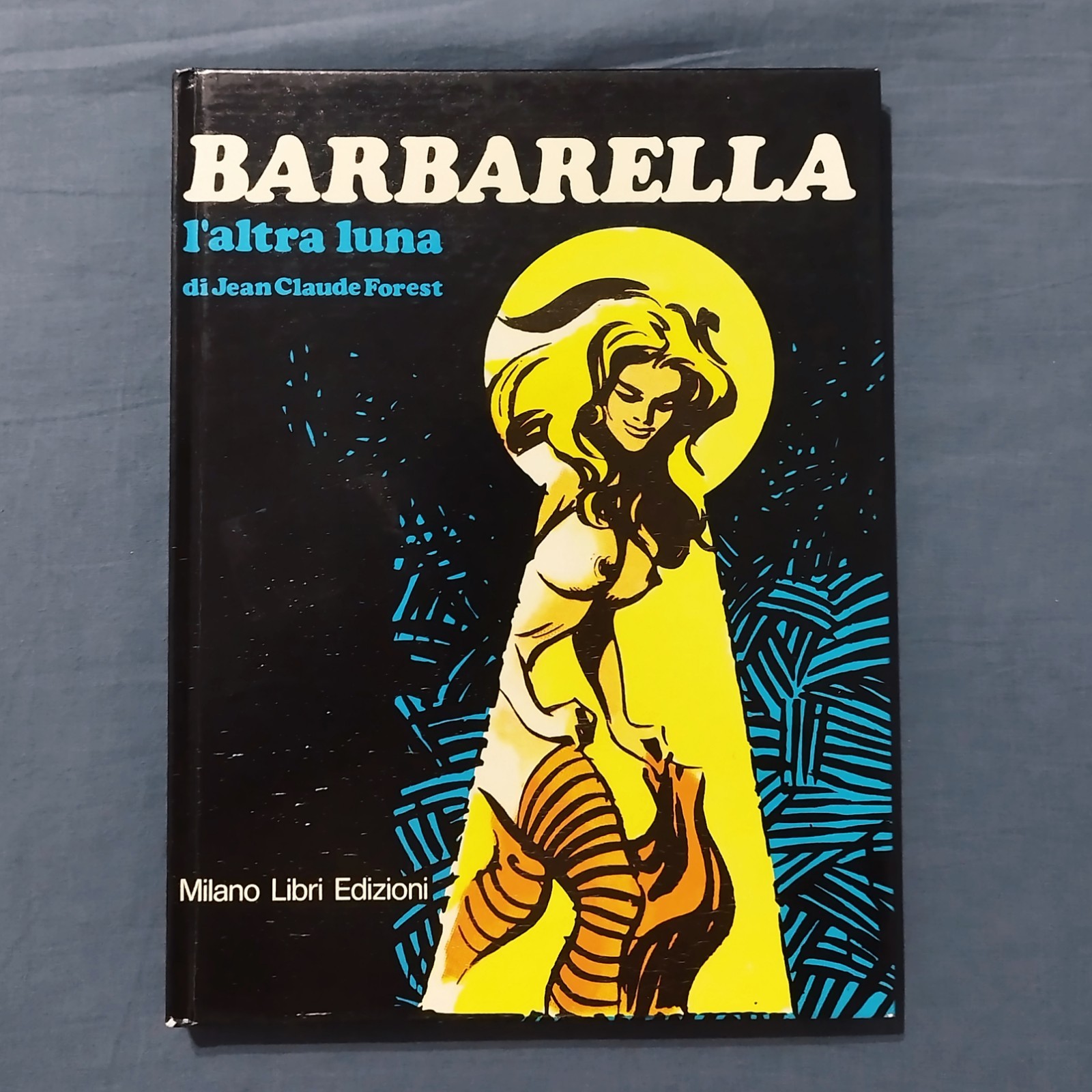 Jean Claude Forest Barbarella l'altra luna Prima ed. 1979