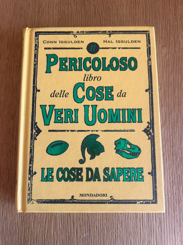 Il pericoloso libro delle cose da veri uomini