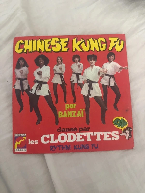 Vinyles Banzaï / Les Clodettes – Chinese Kung Fu