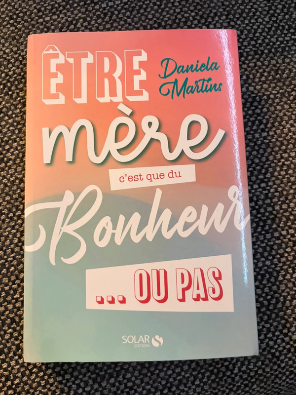 Être mère c’est que du bonheur ou pas