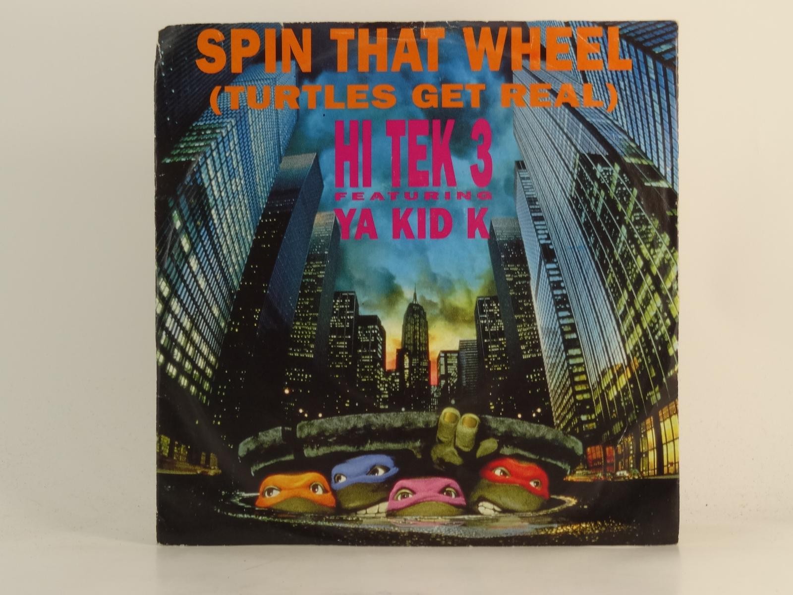 HI TEK 3 FT YA KID K SPIN THAT WHEEL (TURTLES GET REAL) (78) 2 Track 7" Single i