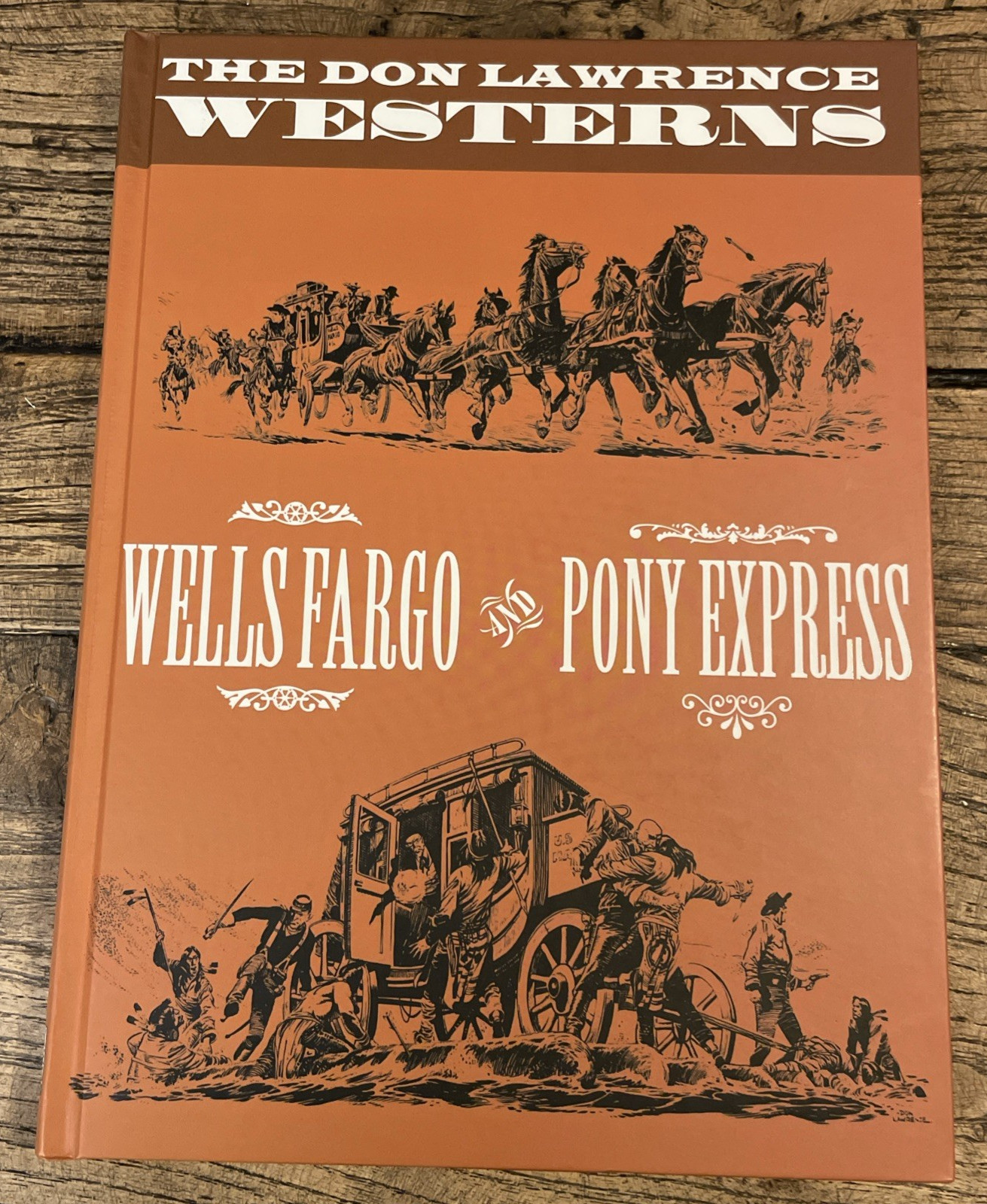 The Don Lawrence Westerns: Wells Fargo and Pony Express by Steve Holland,  2010
