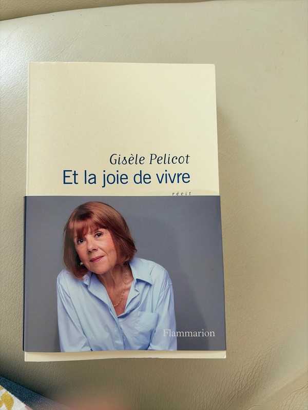 Et la joie de vivre de Gisèle Pelicot