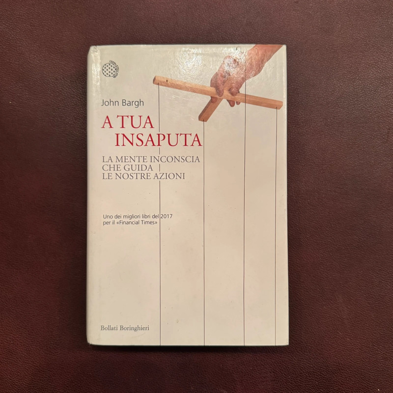 A tua insaputa – John Bargh | Bollati Boringhier