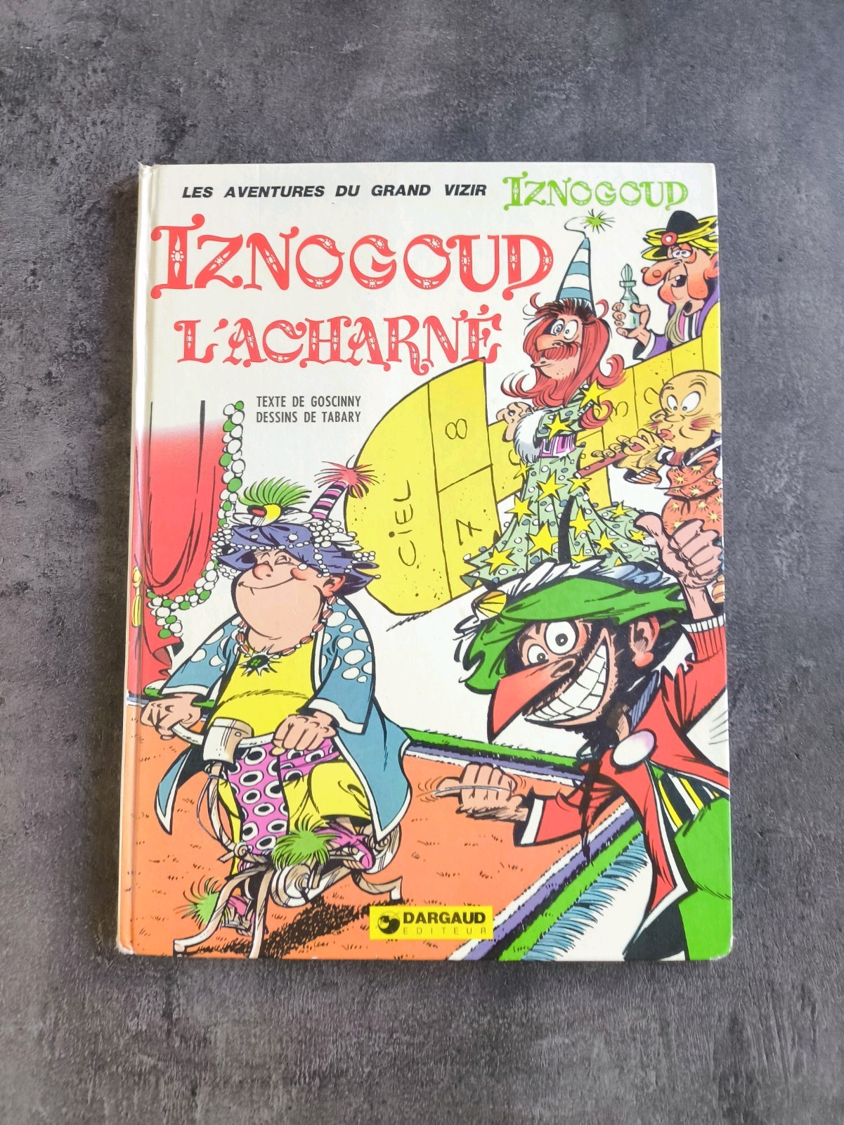 BD DARGAUD IZNOGOUD L'ACHARNE EO 1974 GOSCINNY TABARY BE