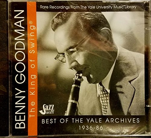 BENNY GOODMAN AND HIS ORCHESTRA - The Best Of The Yale Archives, 1936-1986 - 2