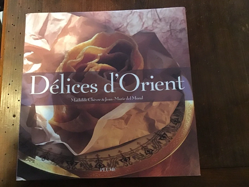 Délices d’Orient. Mathilde Chèvre, Jean Marie deL moral