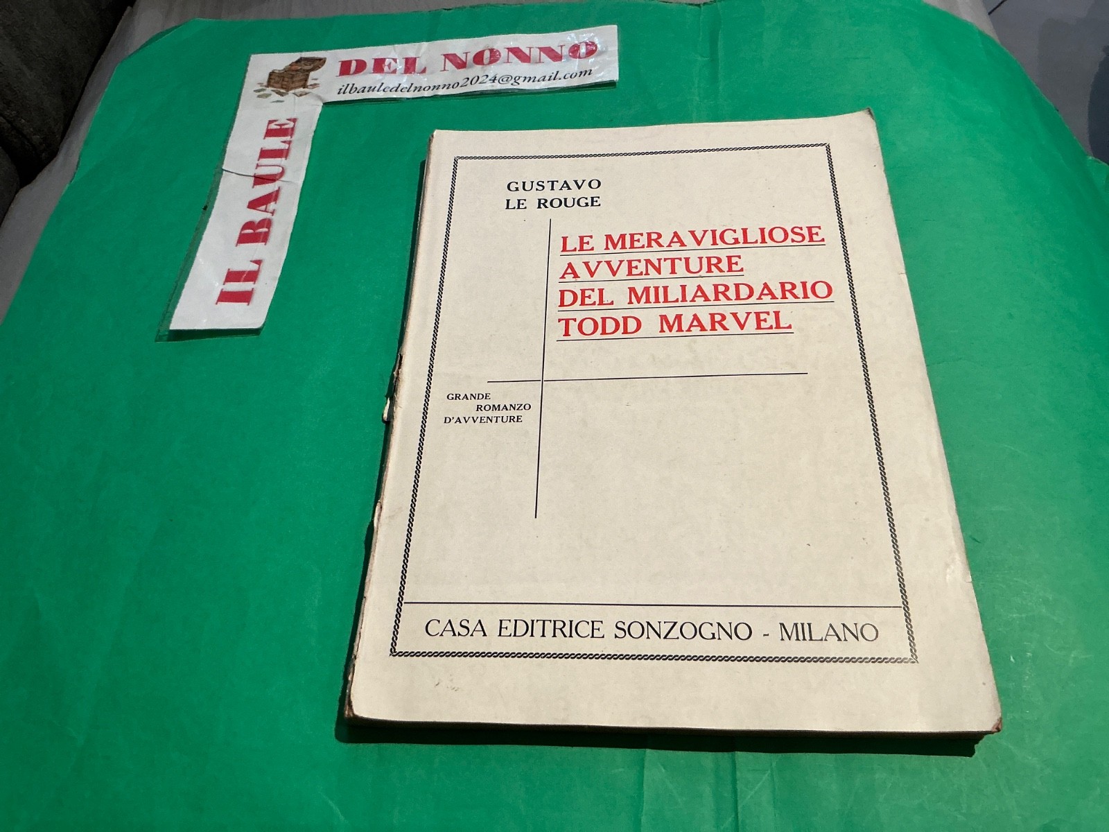 G. Le Rouge Le meravigliose avventure del miliardario TODD MARVEL Sonzogno LR50
