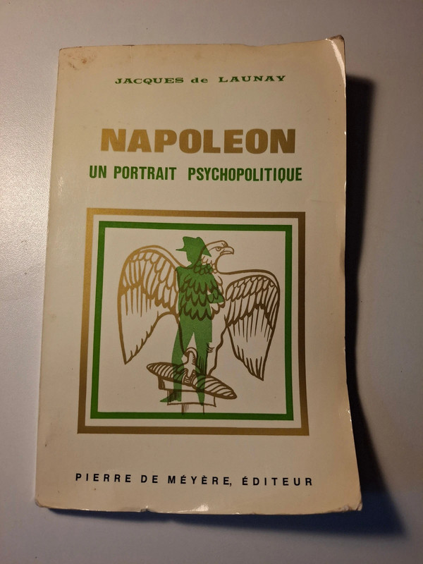Napoléon Un portrait psychopolitique De Launay 1968